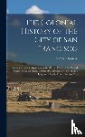  - The Colonial History of the City of San Francisco