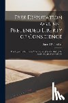 Rutherford, Samuel 1600?-1661 - Free Disputation Against Pretended Liberty of Conscience