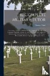 TOWN, THOMAS - The Complete Military Tutor