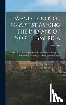 Kane, Paul 1810-1871 - Wanderings of an Artist Among the Indians of North America [microform]