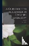 Sykes, Peter - A Guidebook to Mechanism in Organic Chemistry