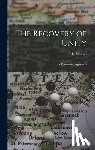 Mascall, E. L. (Eric Lionel) 1905- - The Recovery of Unity; a Theological Approach