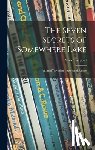 Campbell, Sam 1895-1962 - The Seven Secrets of Somewhere Lake; Animal Ways That Inspire and Amaze