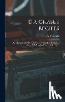 CHASE, A. W. ALVIN - Dr. Chase's Recipes; or, Information for Everybody