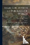 - Loan Collection of Portraits of Women