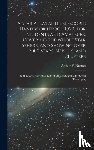 NORTON, ARTHUR P. A - A Star Atlas and Telescopic Handbook (epoch 1920) for Students and Amateurs, Covering the Whole Star Sphere, and Showing Over 7000 Stars, Nebulæ, and Clusters; With Short Descriptive Lists of Objects Suitable for Small Telescopes;