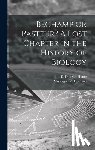 Hume, E. Douglas (Ethel Douglas) - Bechamp or Pasteur? A Lost Chapter in the History of Biology
