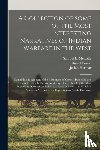 Boone, Daniel 1734-1820, Harmar, Josiah 1753-1813 - A Collection of Some of the Most Interesting Narratives of Indian Warfare in the West