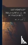 Dowsett, Wilfred Thomas - Elementary Mathematics in Economics. --