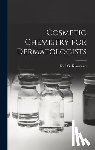 Klarmann, Emil G. 1900- - Cosmetic Chemistry for Dermatologists