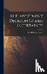 Farrar, Donald Eugene - The Investment Decision Under Uncertainty