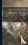 Lloyd, Seton Cn - The Art of the Ancient Near East