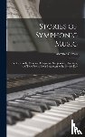 Gilman, Lawrence 1878-1939 - Stories of Symphonic Music
