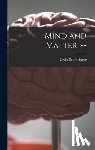 Schrödinger, Erwin 1887-1961 - Mind and Matter. --