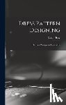 Bray, Natalie - Dress Pattern Designing; the Basic Principles of Cut and Fit