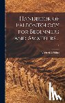 Goldring, Winifred 1888-1971 - Handbook of Paleontology for Beginners and Amateurs ..; 1
