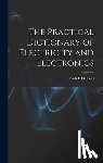 Oldfield, Ruth L. - The Practical Dictionary of Electricity and Electronics