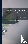 Leckie, Robert - Helmet for My Pillow