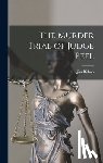 Bishop, Jim 1907-1987 - The Murder Trial of Judge Peel