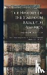 Comstock, Ernest Bernard Comp - The History of the Harroun Family in America: Seven Generations; Descendants of Alexander Harroun of Colrain, Mass., 1691-1784