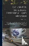 Birren, Faber 1900-1988 - Birren, F: Color for Interiors, Historical and Modern; an Es