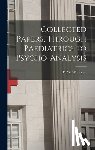 Winnicott, D. W. (Donald Woods) 1896 - Collected Papers, Through Paediatrics to Psycho-analysis