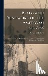 Orchard, William C. - BEADS & BEADWORK OF THE AMER I