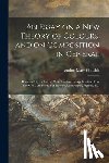 GARTSIDE, MARY - An Essay on a New Theory of Colours, and on Composition in General