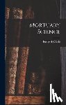Gale, Frederick C. - Mortuary Science