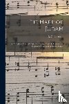  - The Harp of Judah; a Collection of Sacred Music, for Choirs, Musical Conventions, Singing Schools, and the Home Circle