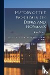 Wheaton, Henry 1785-1848 - History of the Northmen, or Danes and Normans
