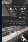 Morgan, William - Morgan's Freemasonry Exposed and Explained