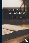African Methodist Epsicopal Church - Liturgy of the A.M.E. Church