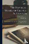 Heartt, Dennis 1783-1870 - The Poetical Works of George M. Horton
