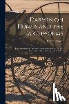 Darwin, Charles 1809-1882 - Darwin on Humus and the Earthworms: the Formation of Vegetable Mould Through the Action of Worms With Observations on Their Habits