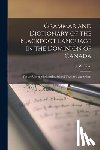 TIMS, J. W. JOHN WI - Grammar and Dictionary of the Blackfoot Language in the Dominion of Canada [microform]