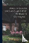Loyn, H. R. (Henry Royston) - Anglo-Saxon England and the Norman Conquest