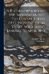 Agassiz, Alexander 1835-1910 - A Reconnoissance of the Bahamas and of the Elevated Reefs of Cuba in the Steam Yacht "Wild Duck", January to April, 1893