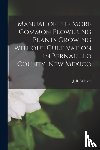 WATSON, J. R. JOHN - Manual of the More Common Flowering Plants Growing Without Cultivation in Bernalillo County, New Mexico