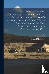 McGowan, Edward 1813-1893 - Narrative of Edward McGowan, Including a Full Account of the Author's Adventures and Perils While Persecuted by the San Francisco Vigilance Committee of 1856 ..; 3-4