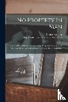 Sumner, Charles 1811-1874 - No Property in Man