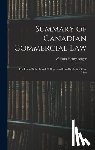Anger, William Henry - Summary of Canadian Commercial Law