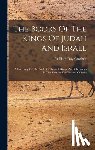 Crockett, William Day - The Books Of The Kings Of Judah And Israel: A Harmony Of The Books Of Samuel, Kings, And Chronicles In The Text Of The Version Of 1884
