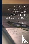 Whiton, James Morris - A Lexicon Abridged From Liddell and Scott's Greek-English Lexicon