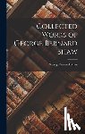 Shaw, George Bernard - Collected Works of George Bernard Shaw