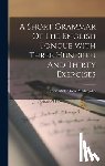 John Miller Dow Meiklejohn - A Short Grammar Of The English Tongue With Three Hundred And Thirty Exercises