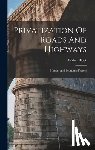 Block, Walter - Privatization Of Roads And Highways: Human And Economic Factors