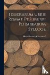 Rostovtzeff, Michael Ivanovitch - Tesserarum Urbis Romae Et Suburbi Plumbearum Sylloge