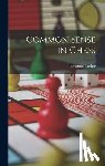 Lasker, Emanuel - Common Sense in Chess
