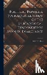 Michels, Robert - Political Parties, a Sociological Study of the Oligarchical Tendencies of Modern Democracy